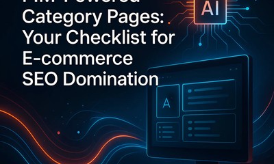 PIM-Powered Category Pages: Checklist for E-commerce SEO Domination