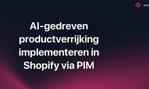 AI-gedreven productverrijking implementeren in Shopify via PIM