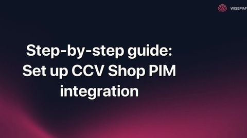 How to Integrate CCV Shop PIM: Step-by-Step Setup Guide