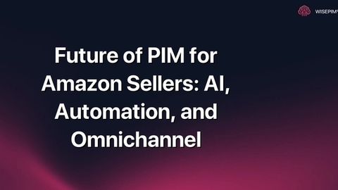 How to Boost Amazon Sales with AI, Automation & Omnichannel PIM