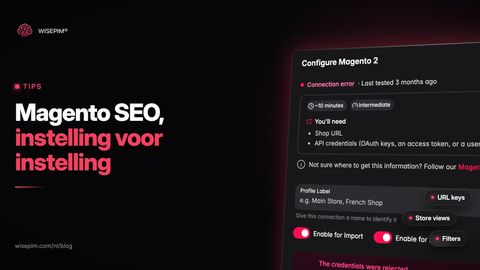Magento SEO: instellingen, productdata en checklist voor Magento 2