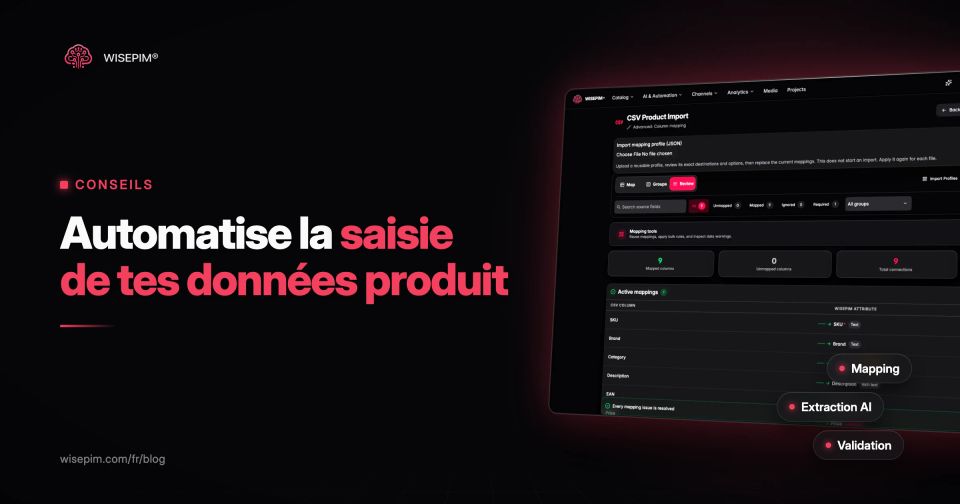 Automatiser la saisie des données produit : du fichier fournisseur à la fiche en ligne