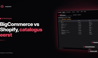 BigCommerce vs Shopify: prijzen, cataloguslimieten en datamodel