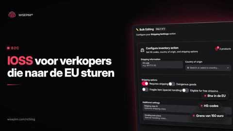 IOSS uitgelegd: de Invoerregeling voor verkopers van buiten de EU