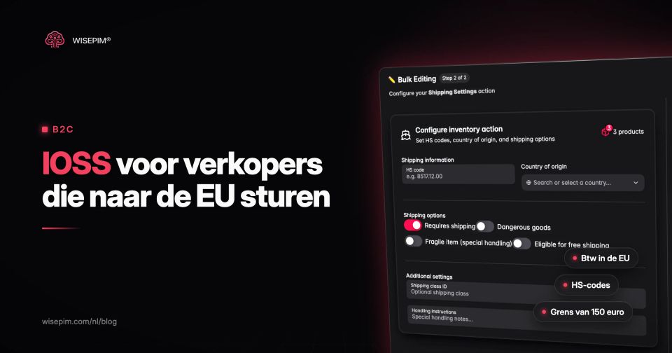 IOSS uitgelegd: de Invoerregeling voor verkopers van buiten de EU