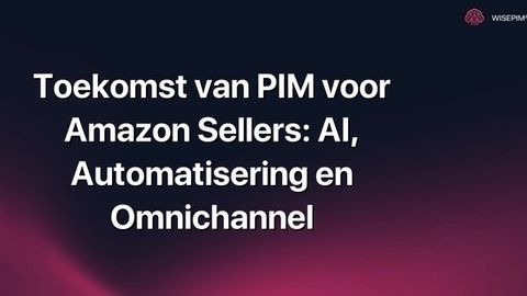 Hoe Amazon PIM optimaliseren met AI, Automatisering & Omnichannel