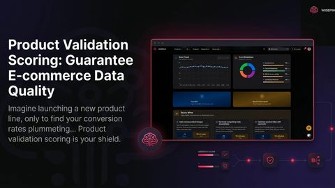 Product Validation Scoring: Garandeer E-commerce Datakwaliteit