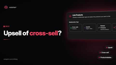 Upselling vs cross-selling: het verschil, met catalogusvoorbeelden