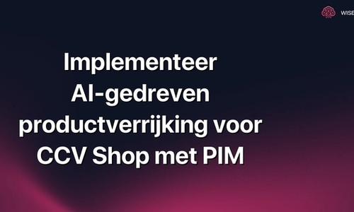 Implementeer AI-gedreven productverrijking voor CCV Shop met PIM