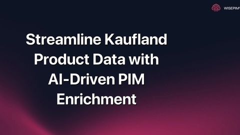 How to Automate Kaufland Product Data Enrichment with AI PIM