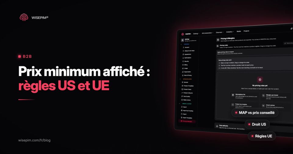 Prix minimum affiché (MAP) et prix de vente conseillé : les règles aux États-Unis et dans l'UE