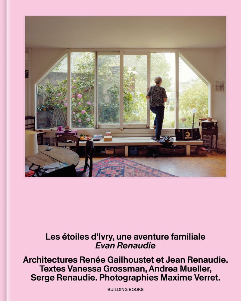 Evan Renaudie, Les Étoiles d’Ivry, une utopie familiale, Paris, Building Books, 2025, 160 pages, 39 euros.