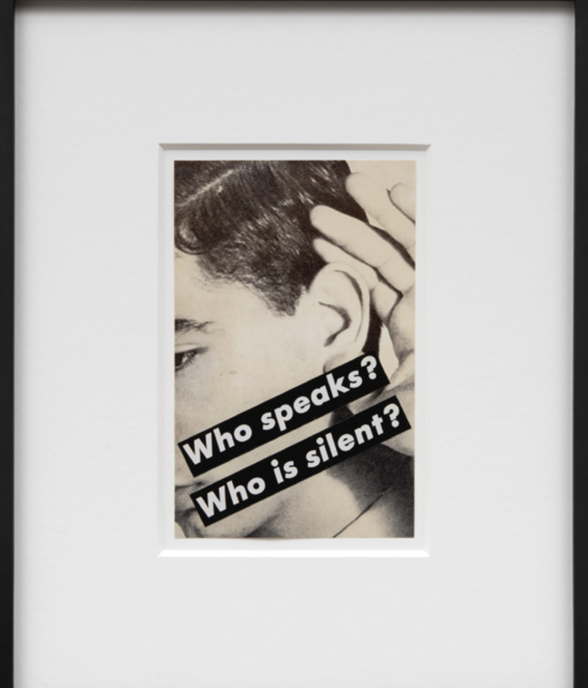 Barbara Kruger, Untitled (Who speaks ? Who is silent ?), 1984, photographie et texte sur papier. © Courtesy de l’artiste et de Sprüth Magers. Photo Robert Wedemeyer