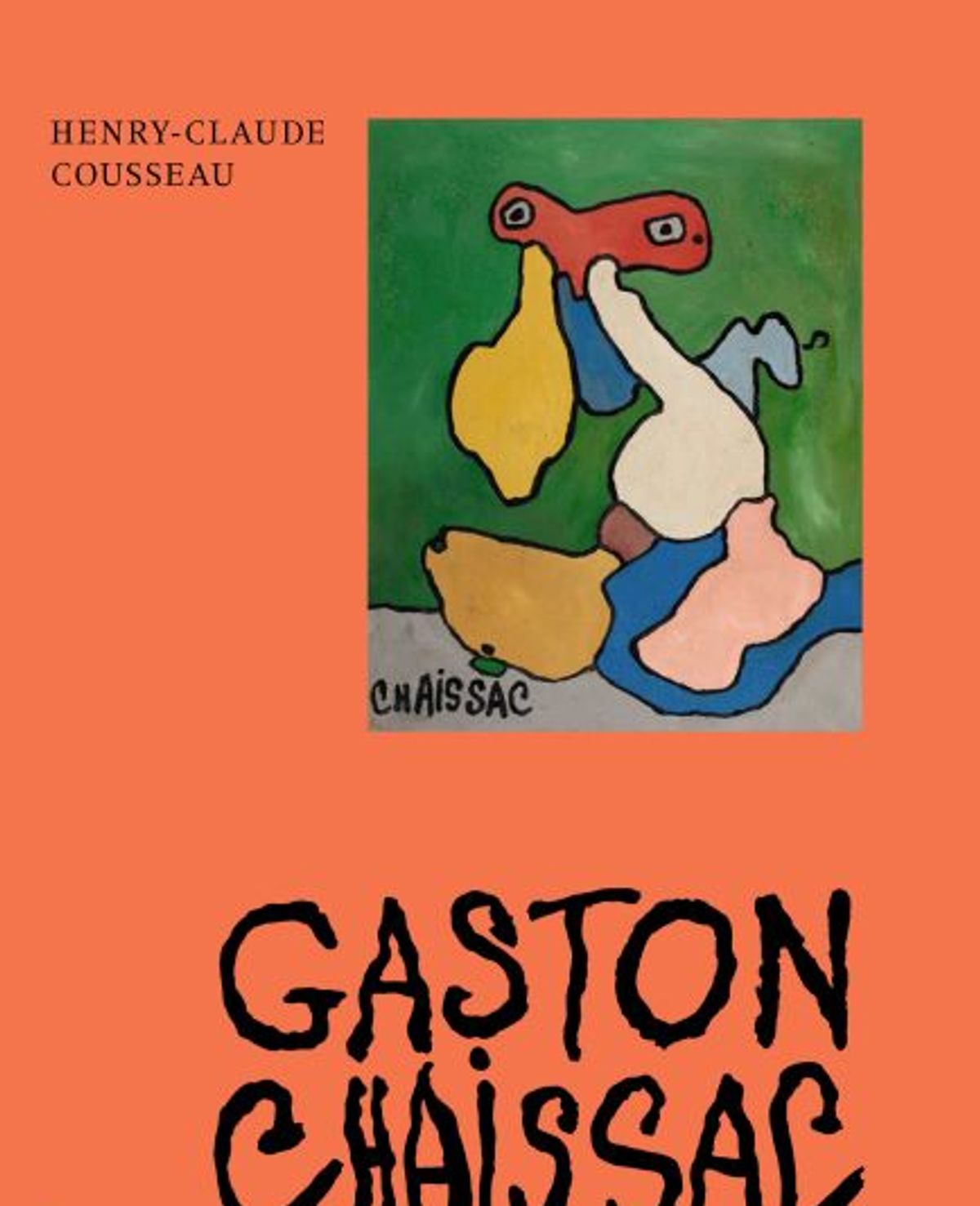 Henry-Claude Cousseau, Gaston Chaissac, Paris, Flammarion, 2022, 320 pages, 70 euros.