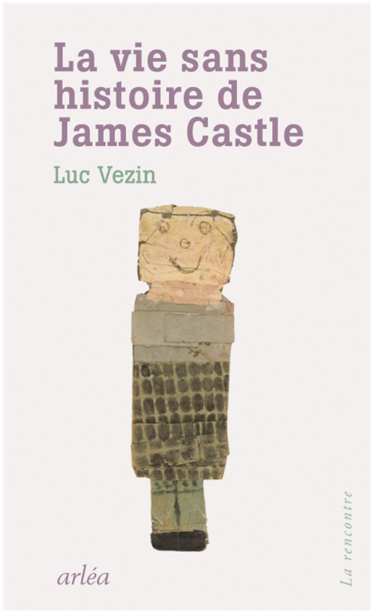 Luc Vezin, La Vie sans histoire de James Castle,
Paris, Arléa, 2022, 214 pages, 19 euros.