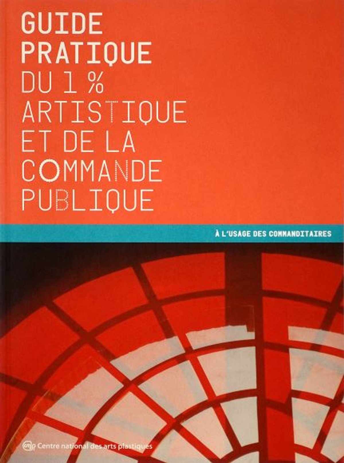 Le Guide pratique du 1% artistique et de la commande publique, Cnap. Design graphique: Clémence Michon. Cécile Bart, Fenêtres sur cour, 2005, commande du ministère de la Culture au titre du 1% artistique, DRAC Occitanie, architecte Jacques Munvez. Photo: D.R.
