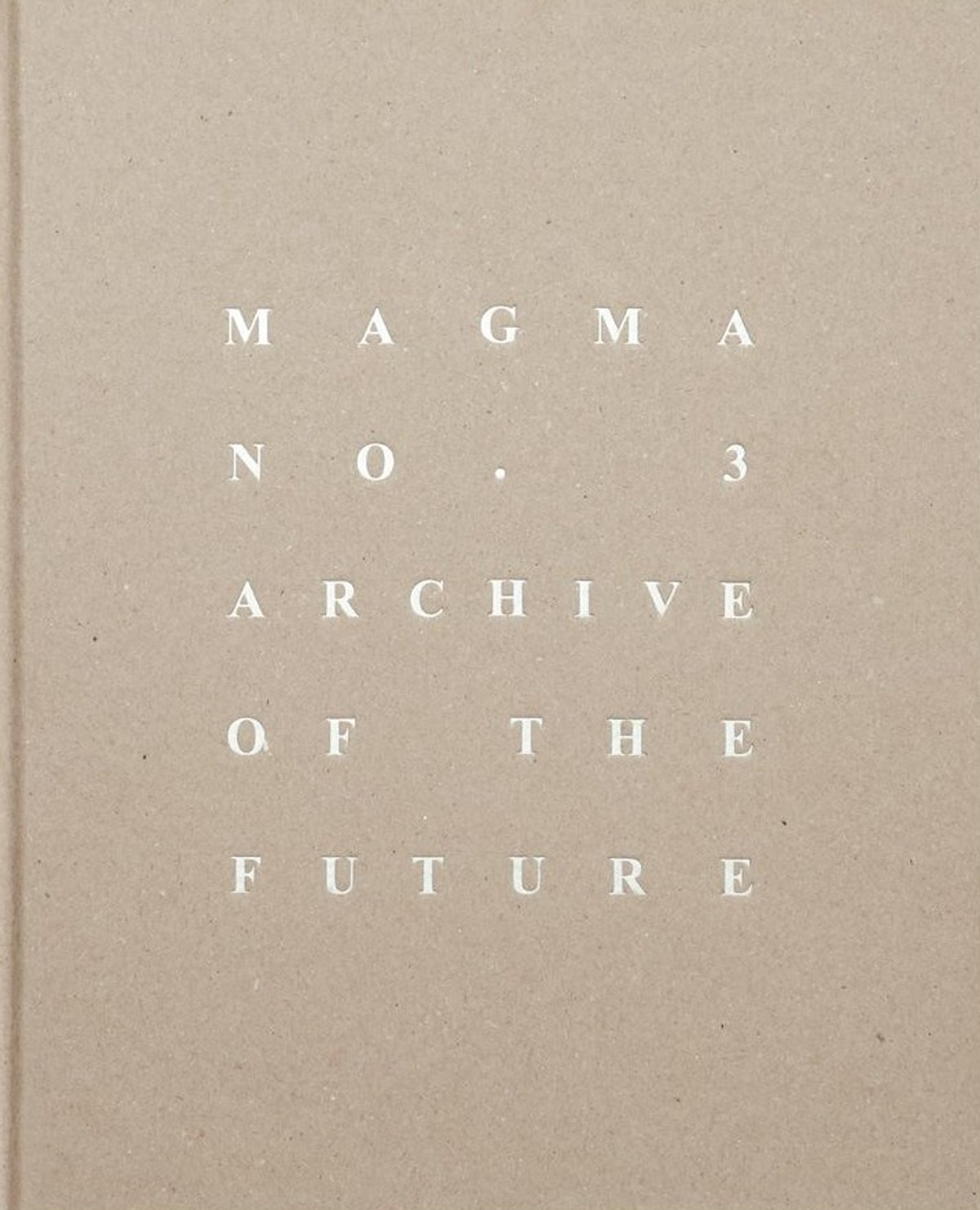 Magma no 3 : Archive of the Future, Paris, Documents Éditions, 2025, 388 pages, 80 euros.