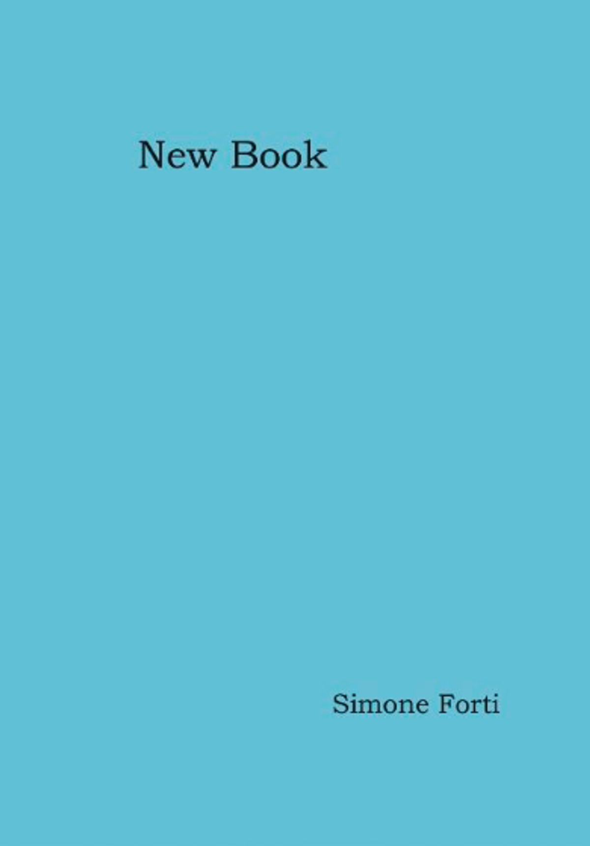 Simone Forti, New Book, Rome, Nero, 2024, édition anglaise, 76 pages, 16 euros.