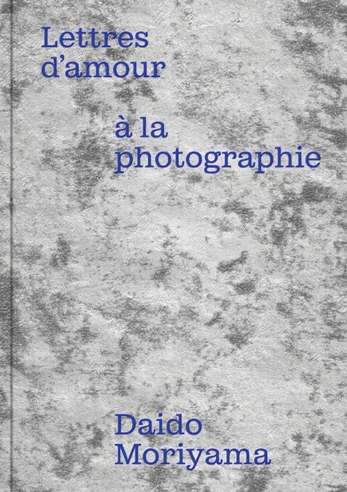 Daido Moriyama, Clément Chéroux et Jean-Kenta Gauthier, Lettres d’amour à la photographie, Paris, Fondation Henri Cartier-Bresson, Delpire & co, 2026, 240 pages, 42 euros.
