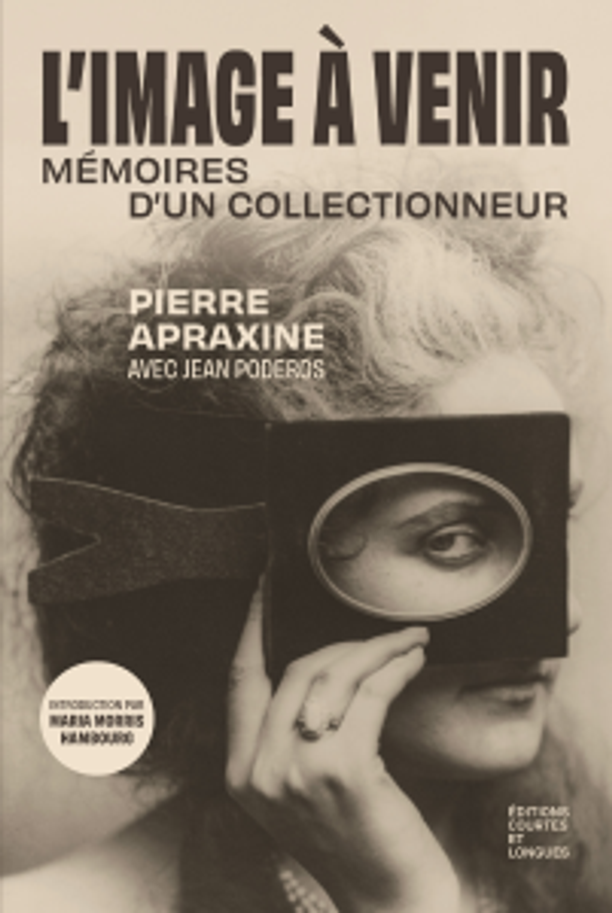 Pierre Apraxine et Jean Poderos, L’Image à venir. Mémoires d’un collectionneur, Paris, Éditions courtes et longues, 2024, 352 pages, 24 euros.