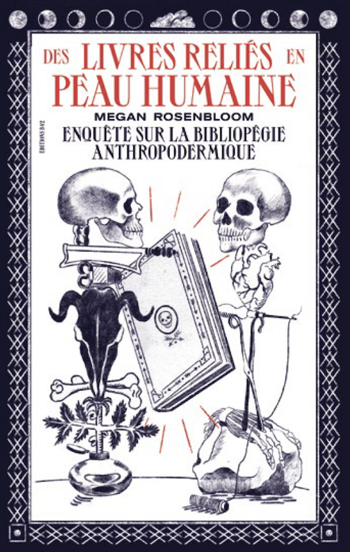Megan Rosenbloom, Des livres reliés en peau humaine, Paris, Éditions B42, 2022, 240 pages, 24 euros. D.R.