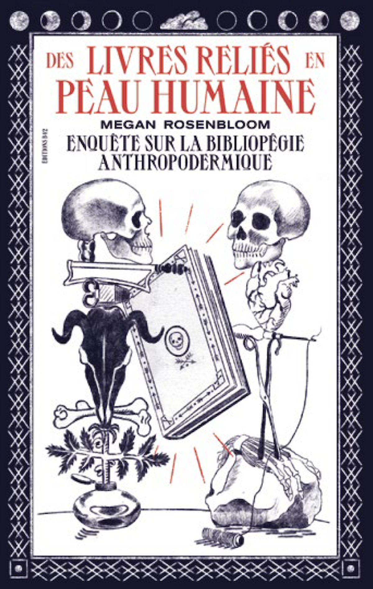 Megan Rosenbloom, Des livres reliés en peau humaine, Paris, Éditions B42, 2022, 240 pages, 24 euros. D.R.
