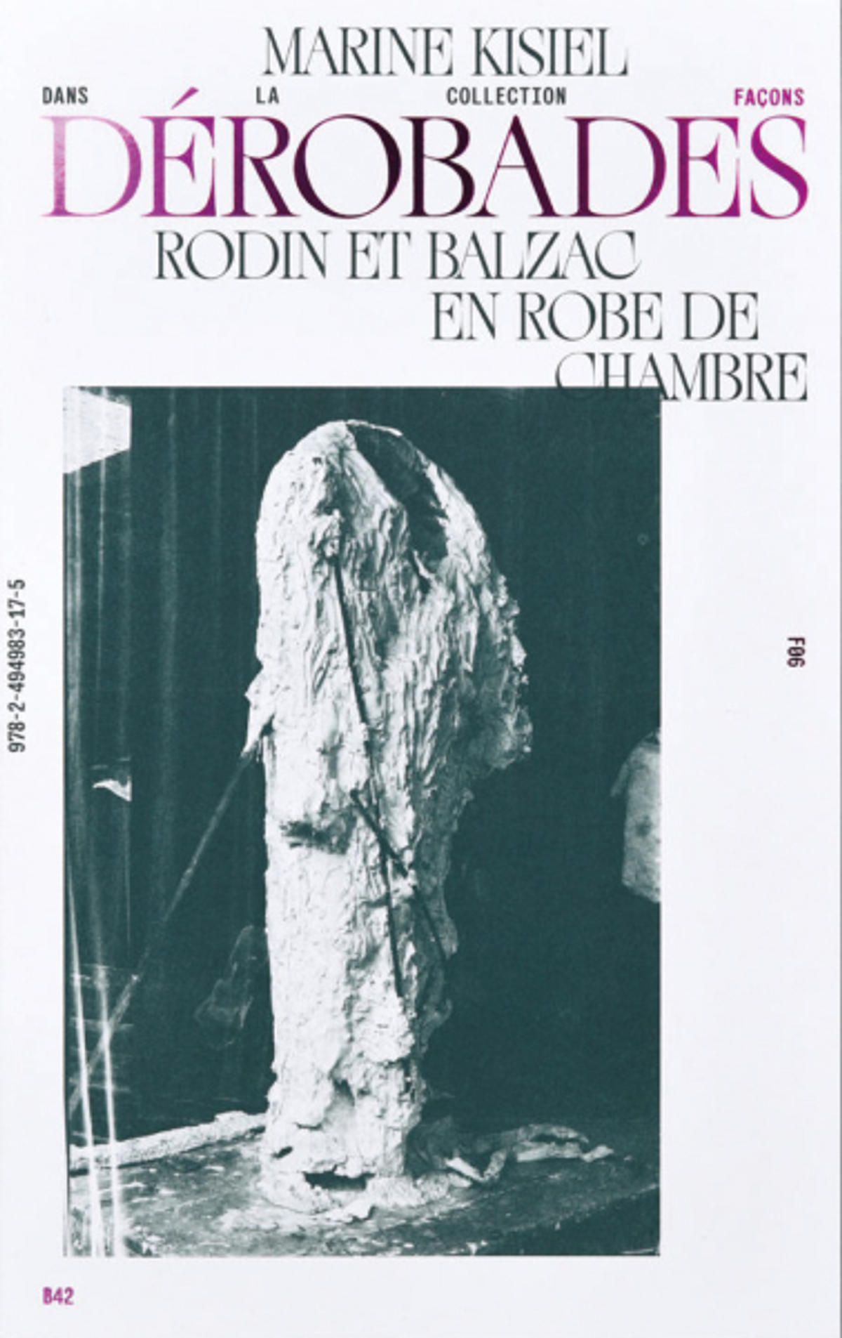 Marine Kisiel, Dérobades. Rodin et Balzac en robe de chambre, Paris, Éditions B42, 2024, 128 pages, 15 euros.