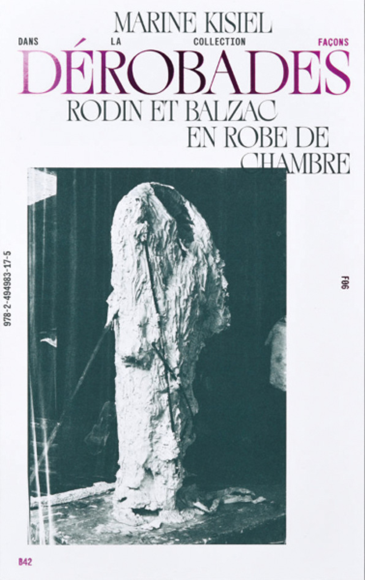 Marine Kisiel, Dérobades. Rodin et Balzac en robe de chambre, Paris, Éditions B42, 2024, 128 pages, 15 euros.