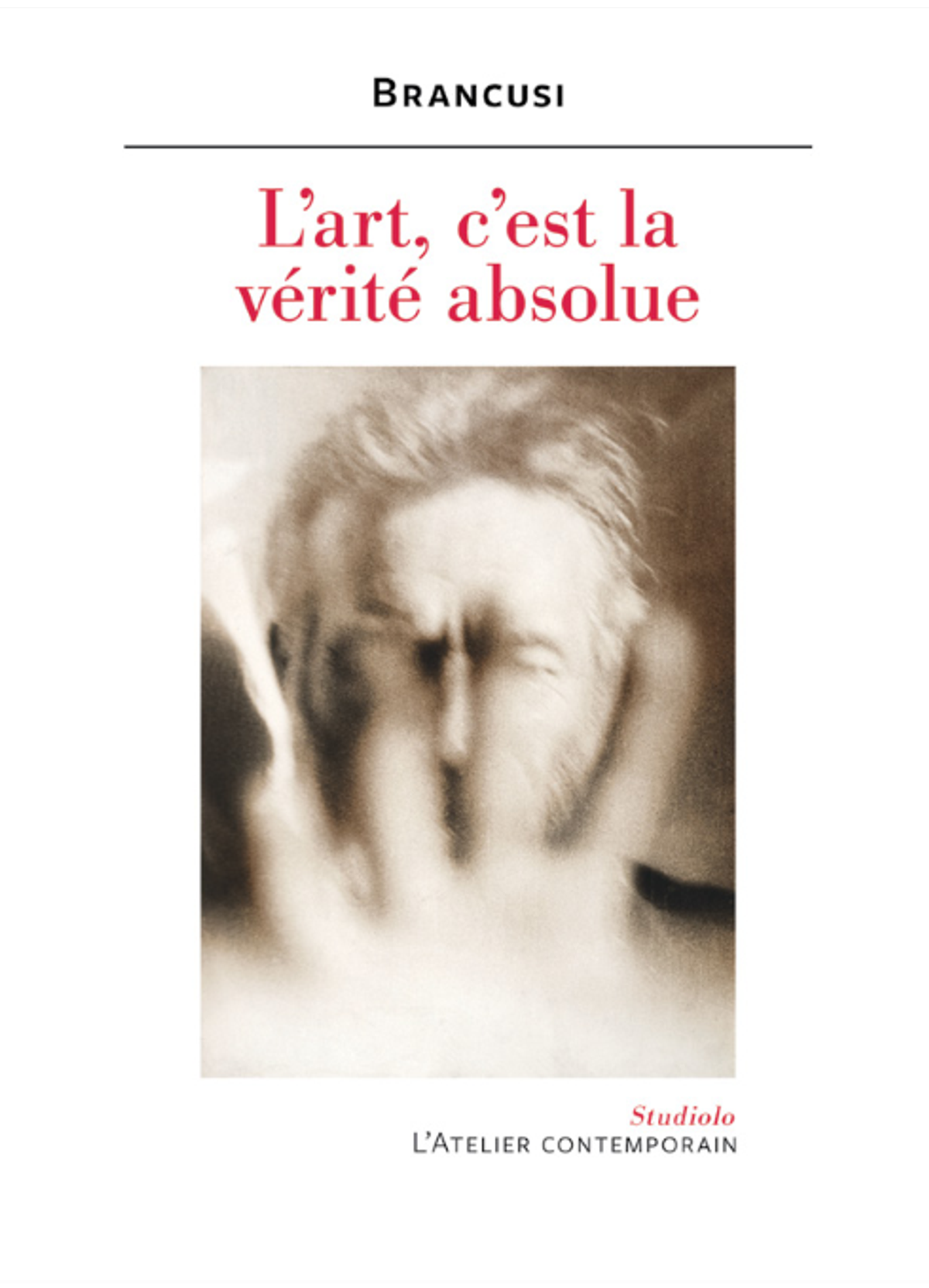 Doïna Lemny (éd.), Brancusi. L’Art, c’est la vérité absolue, Strasbourg, L’Atelier contemporain, 2024, 256 pages, 9,50 euros.