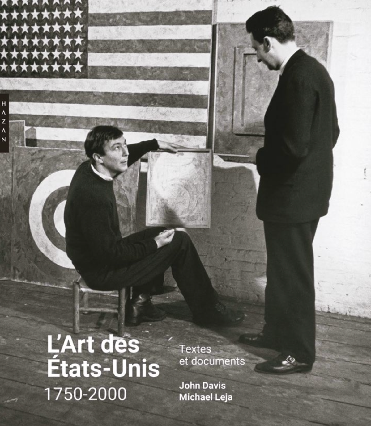John Davis et Michael Leja, L’Art des États- Unis 1750-2000. Textes et documents, Paris, Hazan, 2023.