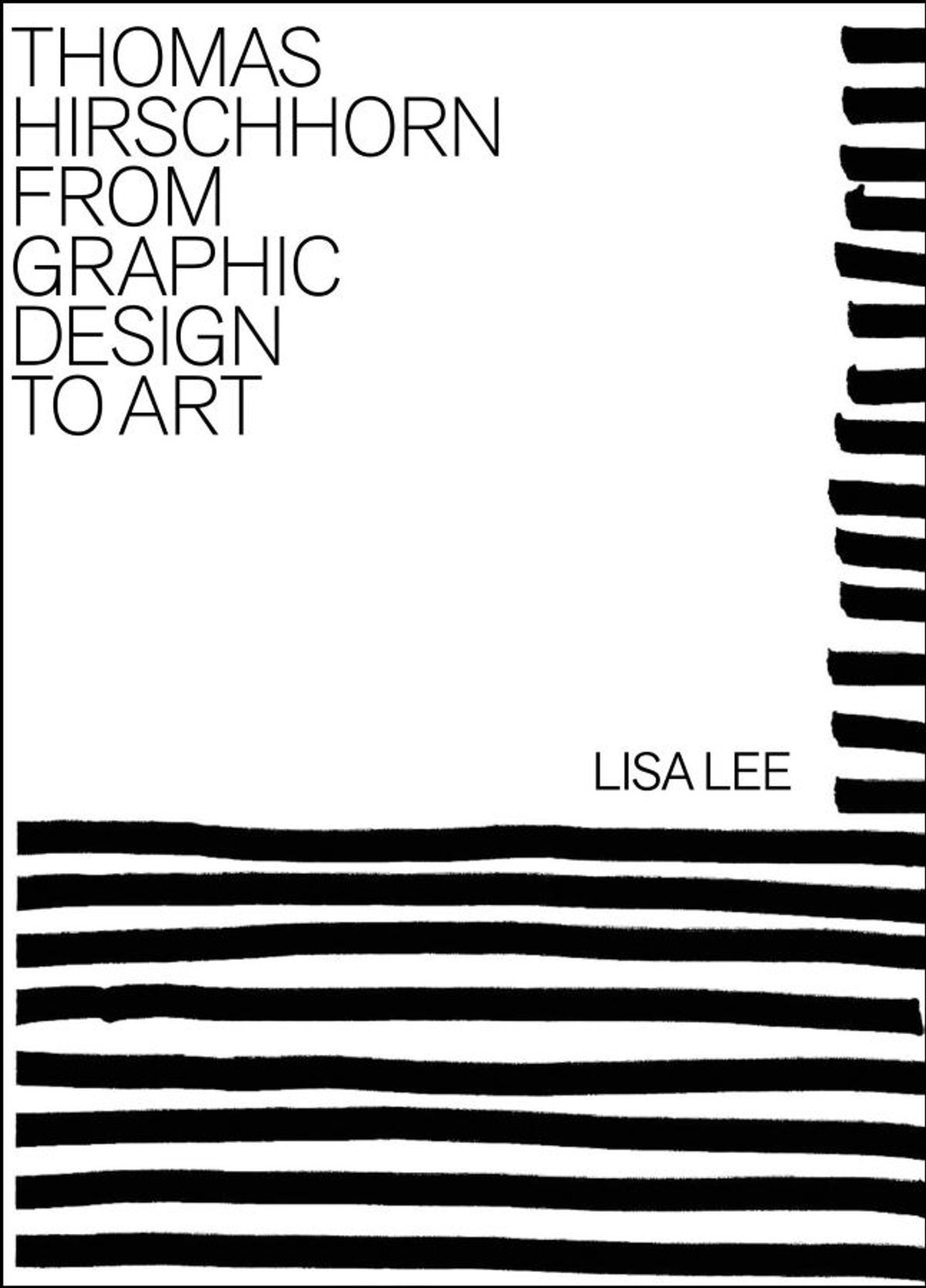Lisa Lee, Thomas Hirschhorn, From Graphic Design to Art, Cambridge, MIT Press, 2025, 232 pages, 45 euros.