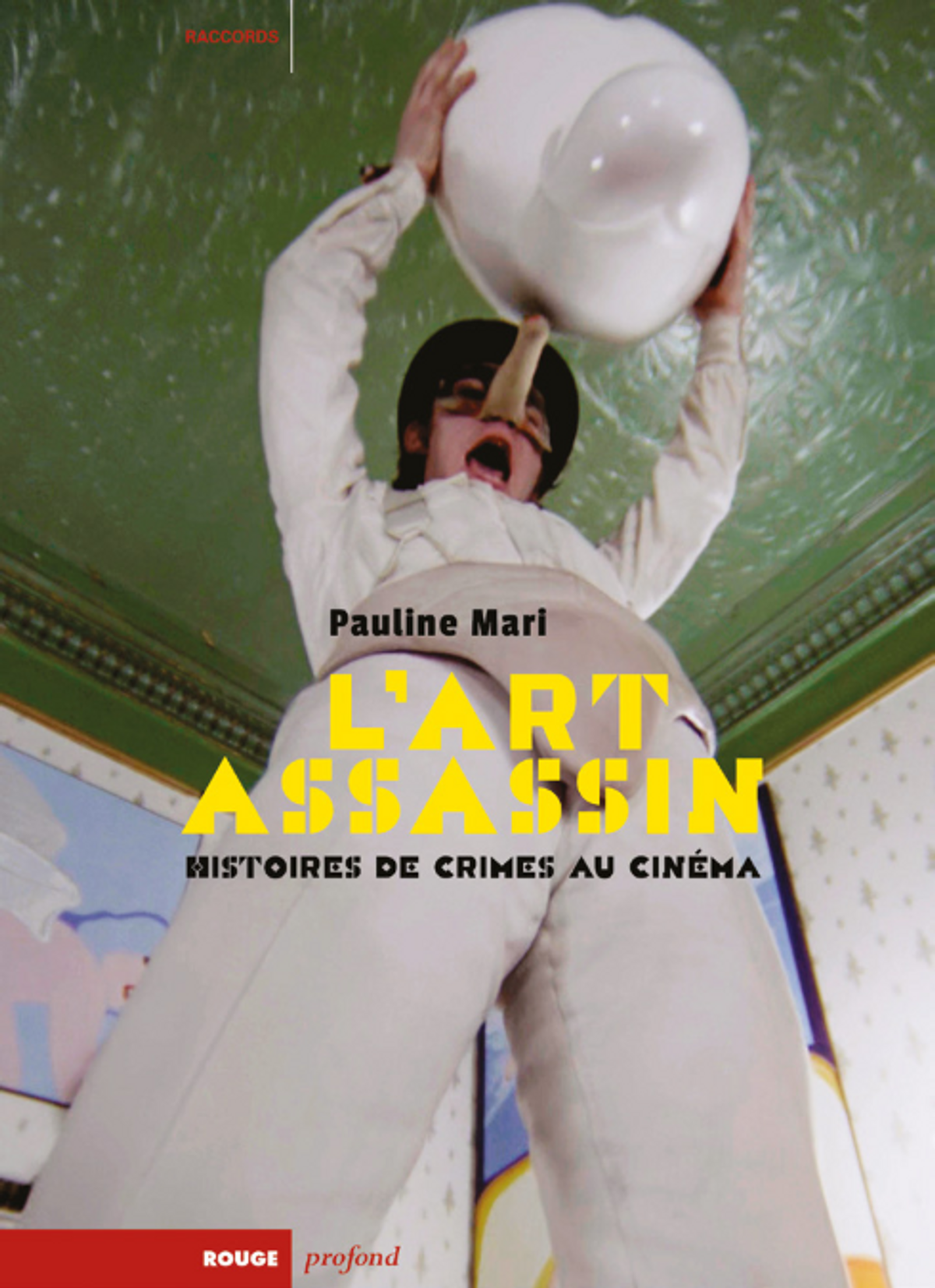 Pauline Mari, L’Art assassin. Histoires de crimes au cinéma, Aix-en Provence, Rouge profond, 2023, 273 pages, 26 euros.
