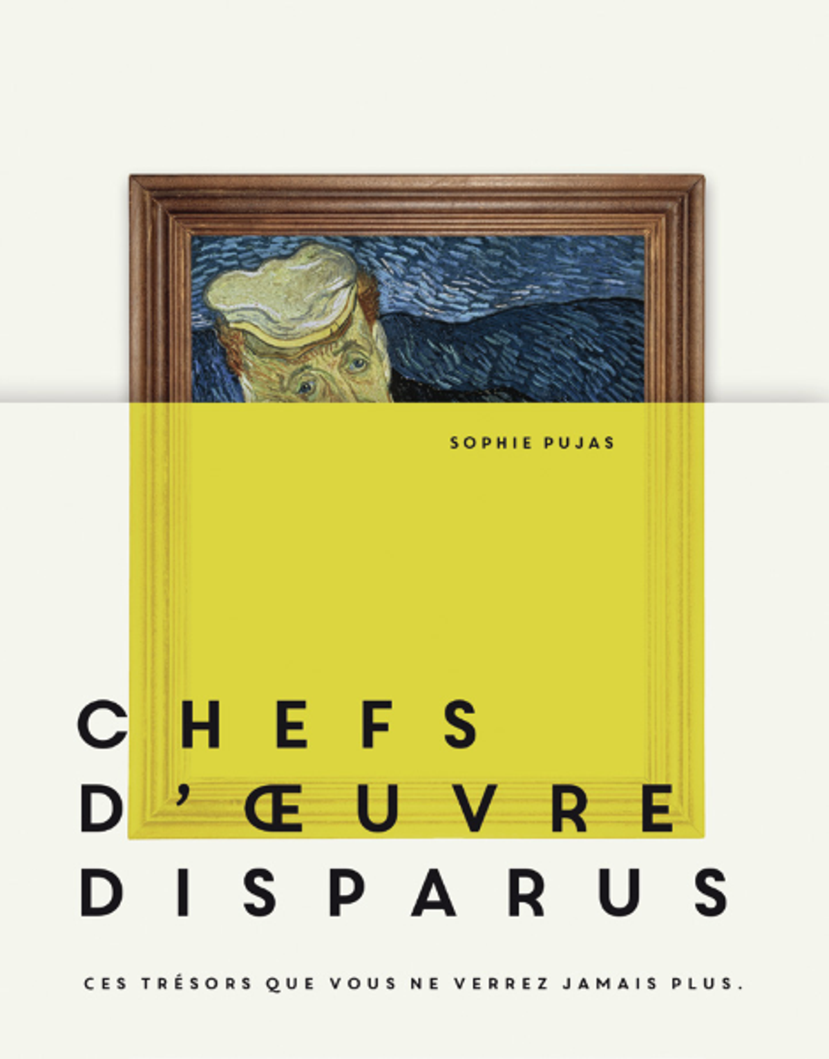 Sophie Pujas, Chefs-d’œuvre disparus. Ces trésors que vous ne verrez jamais plus, Paris, Hoëbeke, 224 pages, 32 euros.