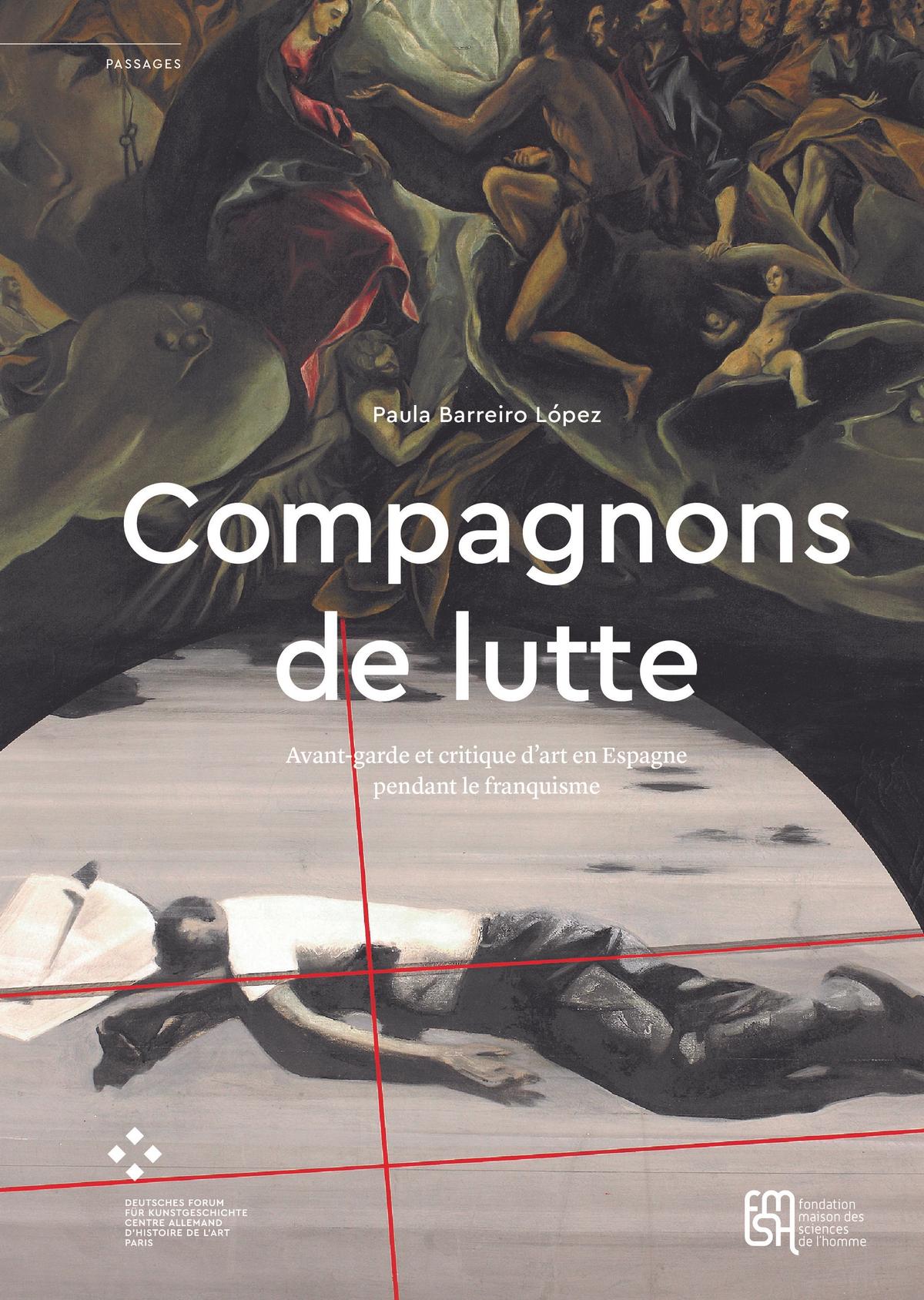Couverture de l'ouvrage Compagnons de lutte. Avant-garde et critique d’art en Espagne pendant le franquisme, de Paula Barreiro López.