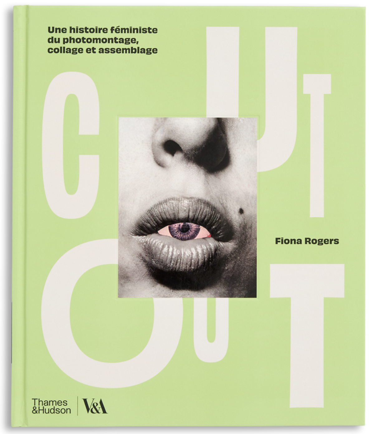 Fiona Rogers, Cut Out. Une histoire féministe du photomontage, collage et assemblage, Londres/Paris, Thames & Hudson, 2026, 240 pages, 48 euros.