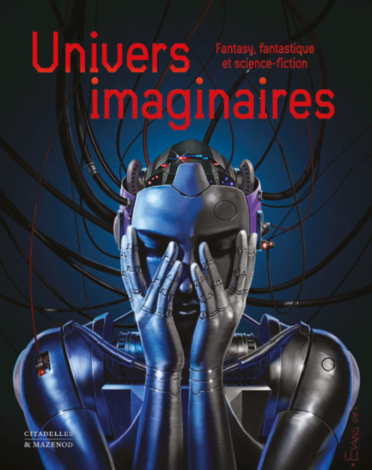 Laurent Martin, Univers imaginaires. Fantasy, fantastique et science-fiction, Paris, Citadelles & Mazenod, 2022, 500 pages, 300 illustrations couleur, 199 euros.