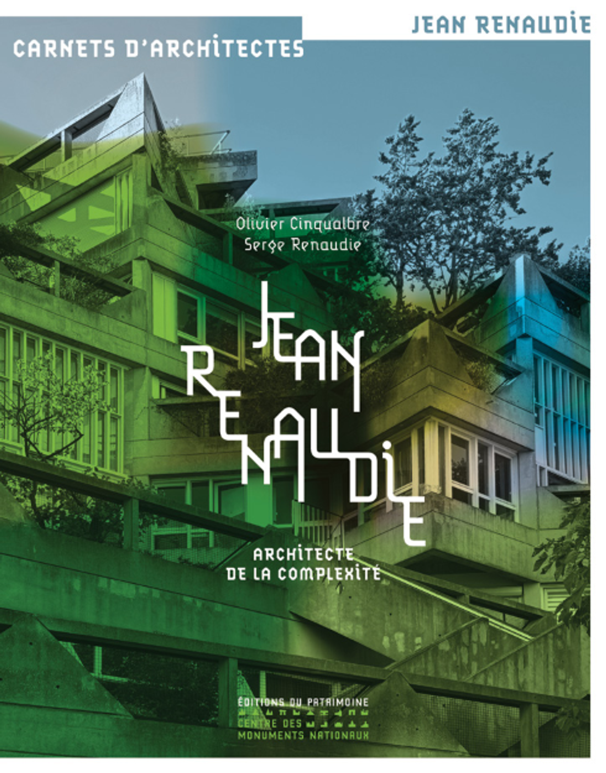 Serge Renaudie et Olivier Cinqualbre, Jean Renaudie. Architecte de la complexité, Paris, Éditions du patrimoine, 2024, 200 pages, 25 euros.