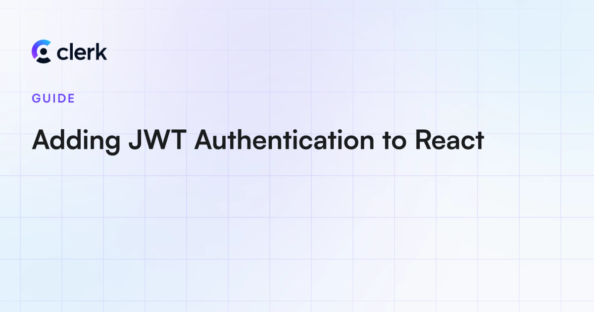 Adding JWT Authentication to React