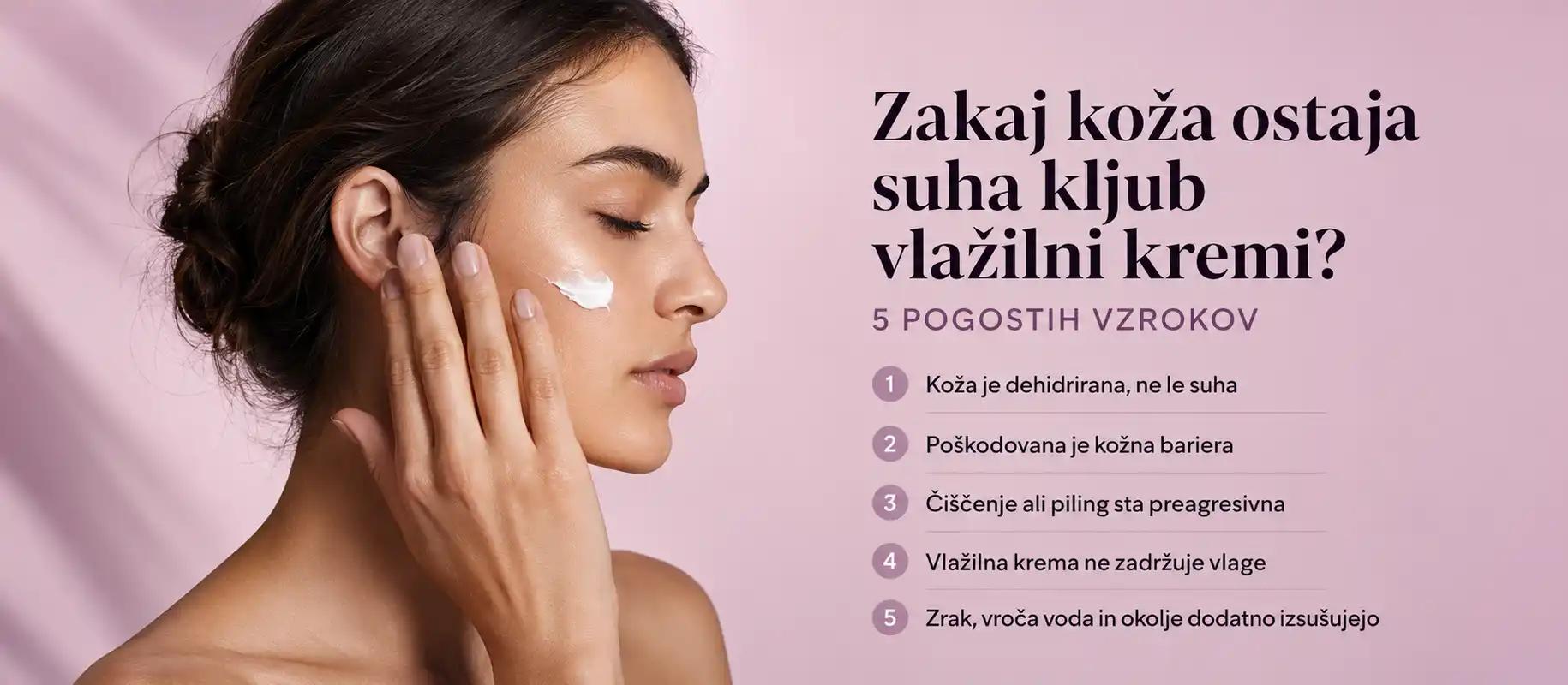 Zakaj koža ostaja suha kljub vlažilni kremi — 5 pravih vzrokov