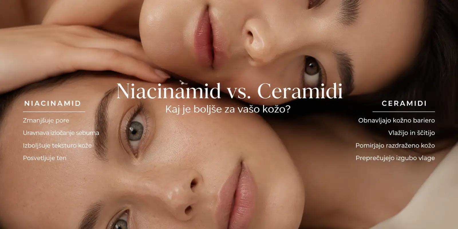 Ceramidi vs niacinamid — kdaj katerega in zakaj ju ne izbiraš med seboj
