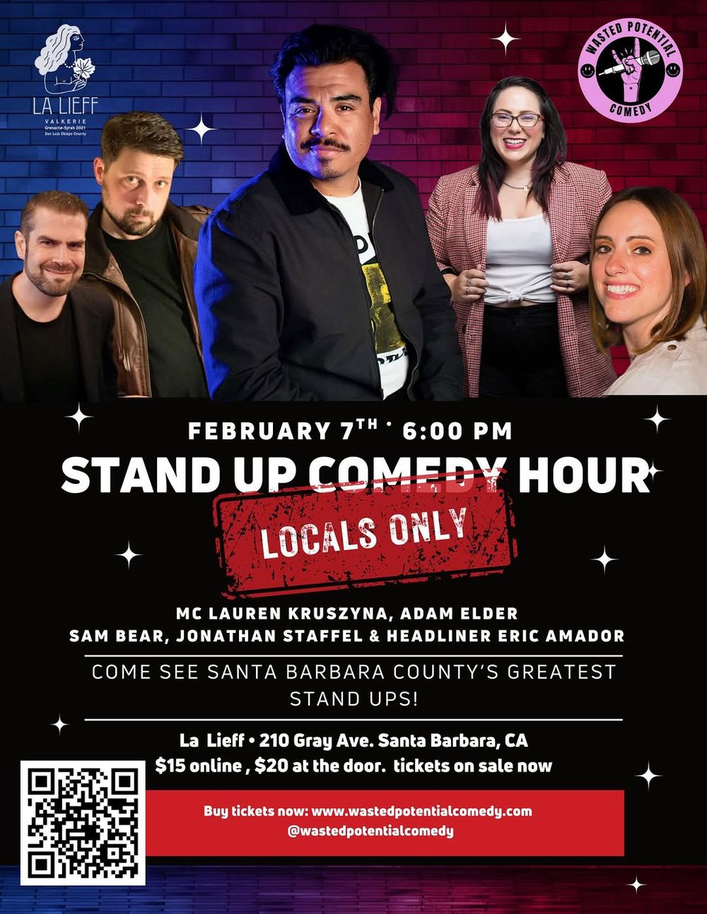 Santa Barbara County Locals Comedy Show! 

Put on by Wasted Potential Comedy.

Featuring a