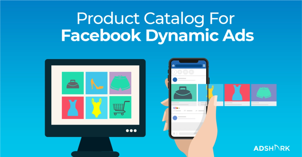 How To Create A Product Catalog For Facebook Dynamic Ads