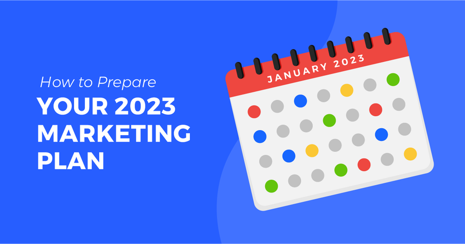<strong>How to Prepare Your 2023 Marketing Plan</strong>