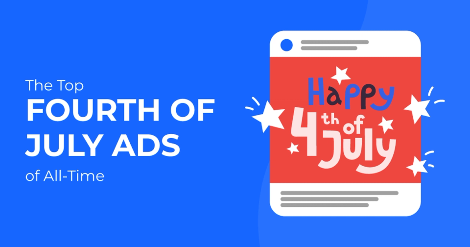 The Top 4 Fourth of July Ads of All-Time
