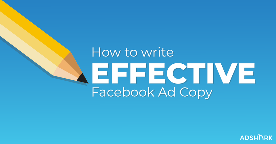 How to Write Effective Facebook Ad Copy