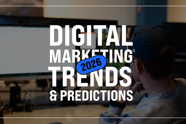 Digital Marketing Trends & Predictions for 2026