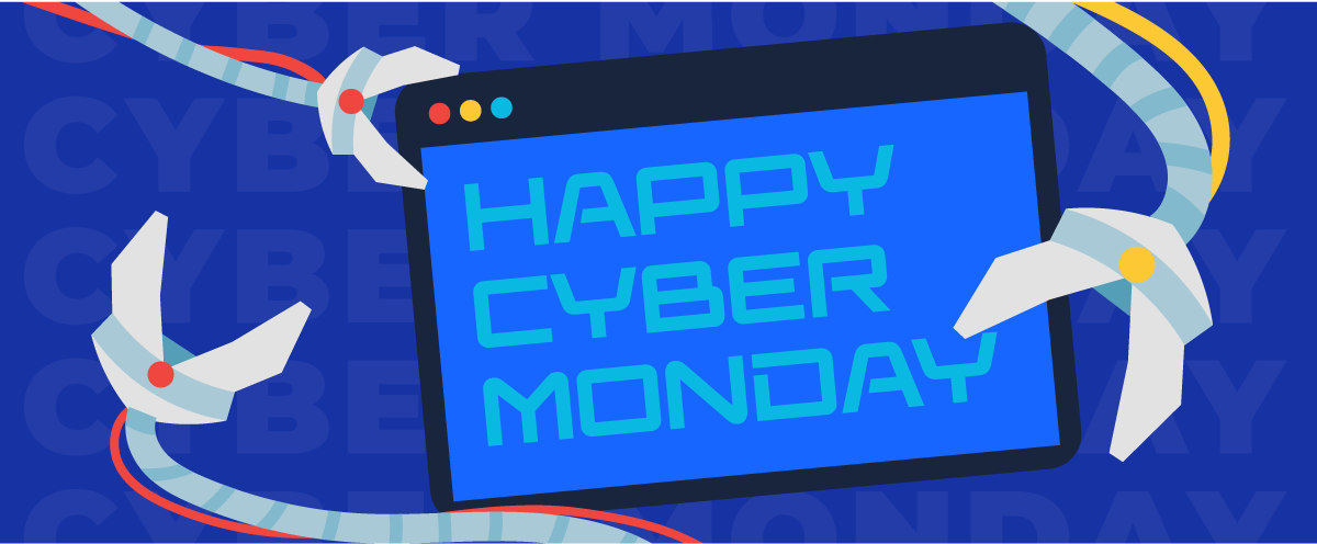graphic for cyber Monday. Reads, 