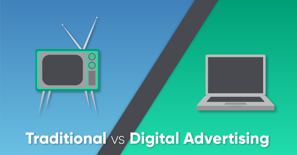 Traditional VS Digital Advertising: What’s Best for Your Business?