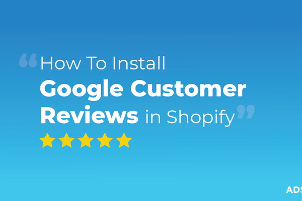 How To Set Up Google Customer Reviews In Shopify [No App Required]