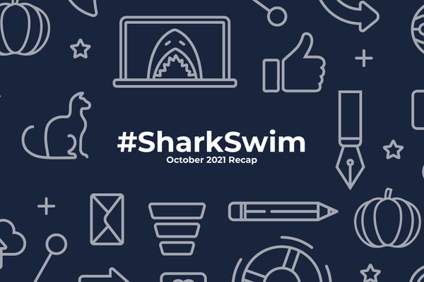 #SharkSwim: October 2021 Recap